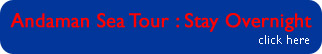 Andaman Sea Tour : Stay Overnight
