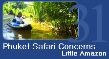 Phuket Safari Concerns : Little Amazon